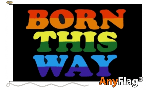 Born This Way Custom Printed AnyFlag®